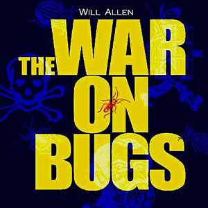 The War on Bugs By Will Allen