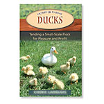 Ducks: Tending a Small-Scale Flock for Pleasure and Profit by Cherie Langlois