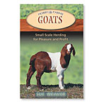 Goats: Small-Scale Herding for Pleasure and Profit by Sue Weaver