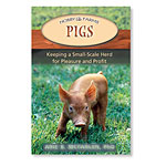 Pigs: Keeping a Small-Scale Herd for Pleasure and Profit - by Arie B. McFarlen, PhD