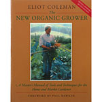 The New Organic Grower by Eliot Coleman